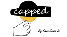 CAPPED (online instructions) by Sam Sieracki