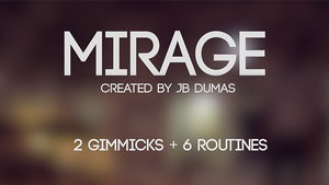 Mirage (Gimmicks and Online Instructions) by JB Dumas and David Stone