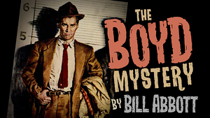 The Boyd Mystery (Gimmicks and Online Instructions) by Bill Abbott