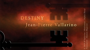DESTINY (Gimmicks and Online Instructions) by Jean-Pierre Vallarino
