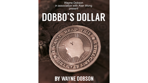 Dobbo's Dollar (Gimmick and Online Instructions) by Wayne Dobson and Alan Wong
