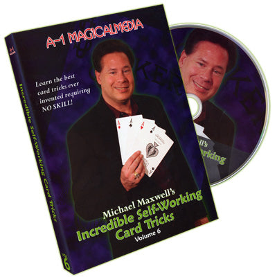 Incredible Self Working Card Tricks Volume 6 by Michael Maxwell