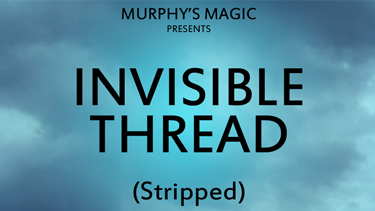 Invisible Thread Stripped