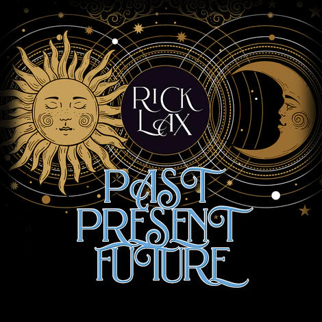 Past Present Future by Rick Lax