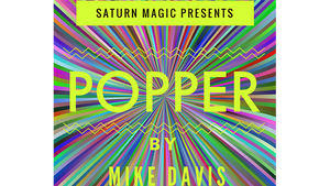 Popper by Mike Davis and Saturn Magic