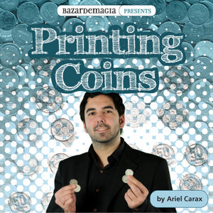 Printing Coins (Gimmick and DVD) by Ariel Carax and Bazar De Magia