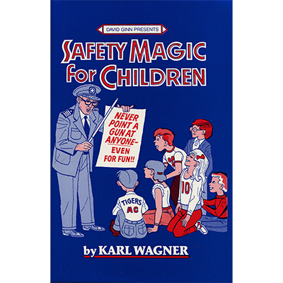 SAFETY MAGIC FOR CHILDREN HB by K.Wagner & David Ginn