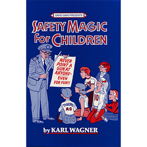 SAFETY MAGIC FOR CHILDREN HB by K.Wagner & David Ginn