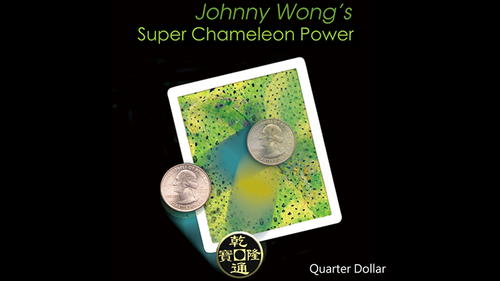 Super Chameleon Power (Quarter Dollar) by Johnny Wong