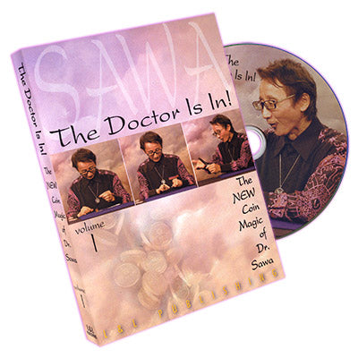 The Doctor Is In - The New Coin Magic of Dr. Sawa Vol 1