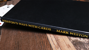 Weston's Ways with Cards (Limited/Out of Print) by Mark Weston