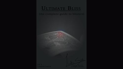 Ultimate Bliss (The Complete Guide To Blisters) by Landon Swank